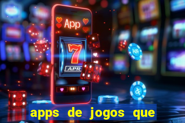 apps de jogos que pagam de verdade